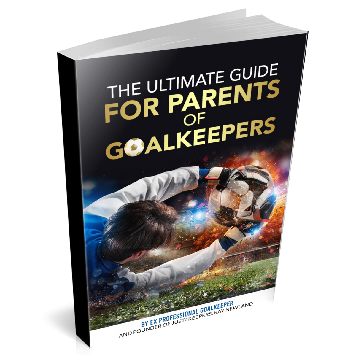 The Ultimate Guide for Parents of Goalkeepers - eBook